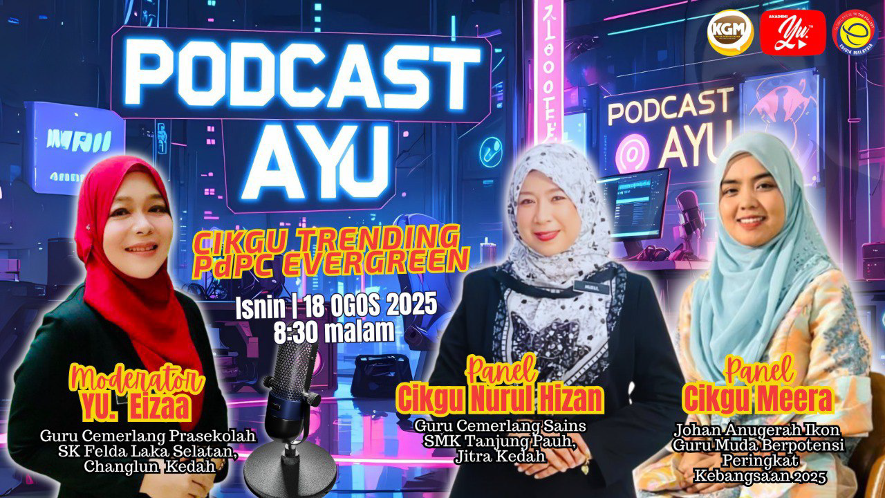🔴 [LIVE] PODCAST AYU #7 : CIKGU TRENDING PdPC EVERGREEN