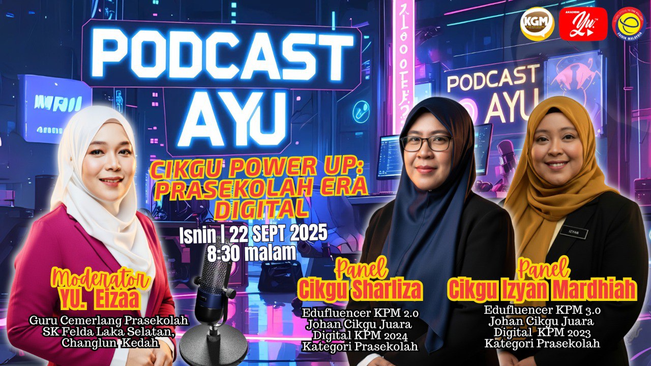 🔴 [LIVE] PODCAST AYU #10 - CIKGU POWER UP: PRASEKOLAH ERA DIGITAL